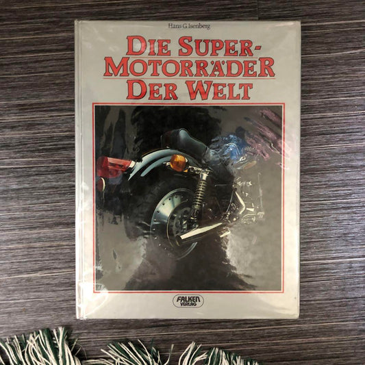 The World's Super Motorcycles