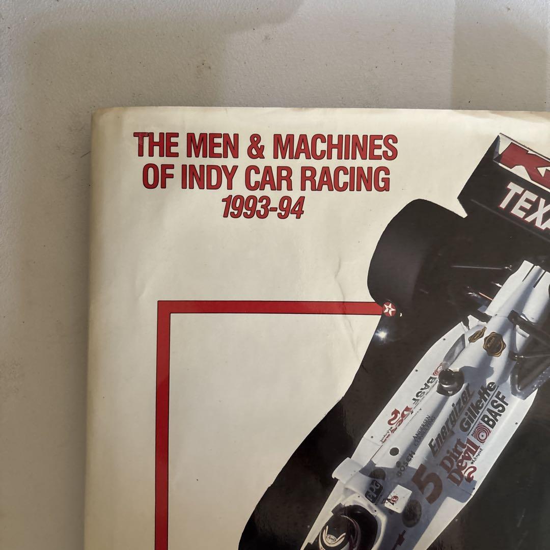 The Men & Machines of Indy Car Racing 1993-94